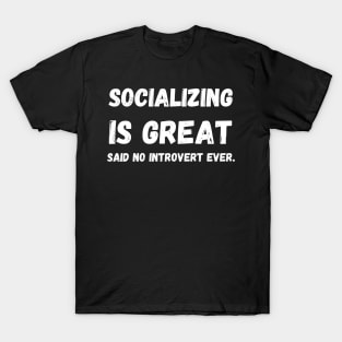 Introverts' Honesty: Socializing Verdict T-Shirt